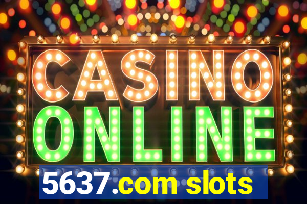 5637.com slots